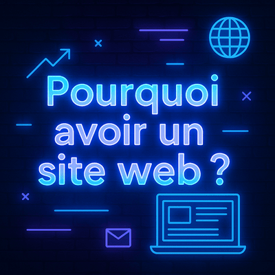 Pourquoi avoir un site web en 2025 ?